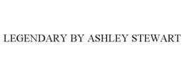 LEGENDARY BY ASHLEY STEWART trademark