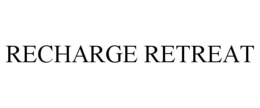 RECHARGE RETREAT trademark