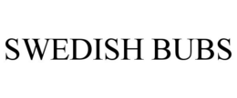 SWEDISH BUBS trademark