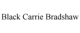 BLACK CARRIE BRADSHAW trademark
