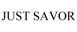 JUST SAVOR trademark