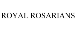 ROYAL ROSARIANS trademark