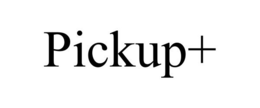 PICKUP+ trademark