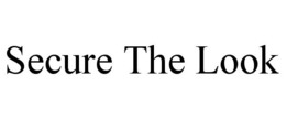 SECURE THE LOOK trademark