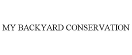 MY BACKYARD CONSERVATION trademark
