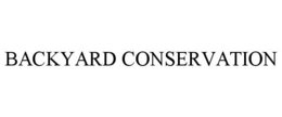 BACKYARD CONSERVATION trademark