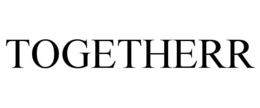 TOGETHERR trademark