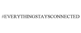 #EVERYTHINGSTAYSCONNECTED trademark