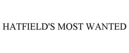 HATFIELD'S MOST WANTED trademark