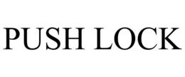 PUSH LOCK trademark