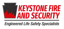 KEYSTONE FIRE AND SECURITY ENGINEERED LIFE SAFETY SPECIALISTS trademark