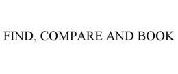 FIND, COMPARE AND BOOK trademark