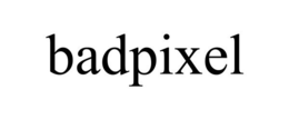 BADPIXEL trademark