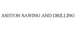 ASHTON SAWING AND DRILLING trademark
