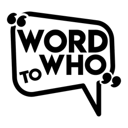 WORD TO WHO trademark
