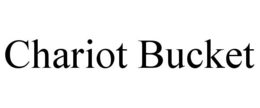CHARIOT BUCKET trademark