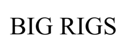 BIG RIGS trademark