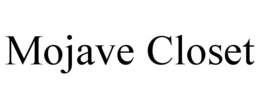 MOJAVE CLOSET trademark