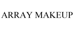 ARRAY MAKEUP trademark