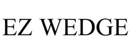 EZ WEDGE trademark