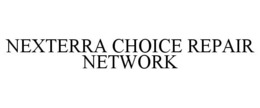NEXTERRA CHOICE REPAIR NETWORK trademark