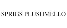 SPRIGS PLUSHMELLO trademark
