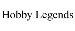 HOBBY LEGENDS trademark