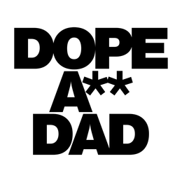 DOPE A** DAD trademark
