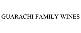 GUARACHI FAMILY WINES trademark