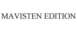 MAVISTEN EDITION trademark