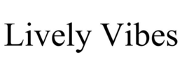 LIVELY VIBES trademark