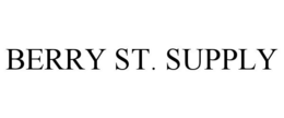 BERRY ST. SUPPLY trademark