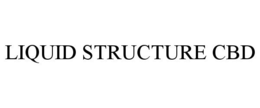 LIQUID STRUCTURE CBD trademark