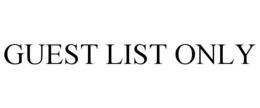 GUEST LIST ONLY trademark