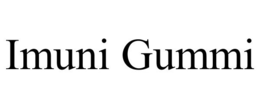 IMUNI GUMMI trademark