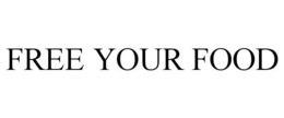 FREE YOUR FOOD trademark
