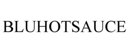 BLUHOTSAUCE trademark