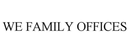 WE FAMILY OFFICES trademark