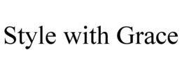 STYLE WITH GRACE trademark
