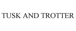 TUSK & TROTTER trademark