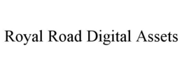 ROYAL ROAD DIGITAL ASSETS trademark