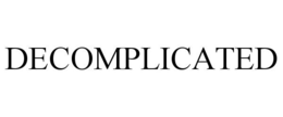 DECOMPLICATED trademark