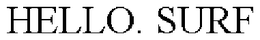 HELLO. SURF trademark