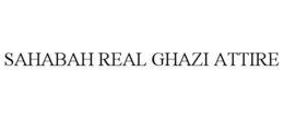 SAHABAH REAL GHAZI ATTIRE trademark