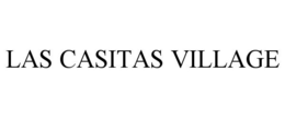 LAS CASITAS VILLAGE trademark
