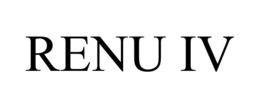 RENU IV trademark