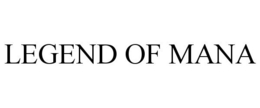 LEGEND OF MANA trademark