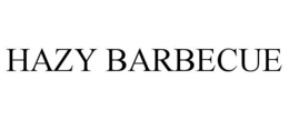 HAZY BARBECUE trademark