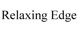 RELAXING EDGE trademark