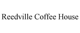 REEDVILLE COFFEE HOUSE trademark